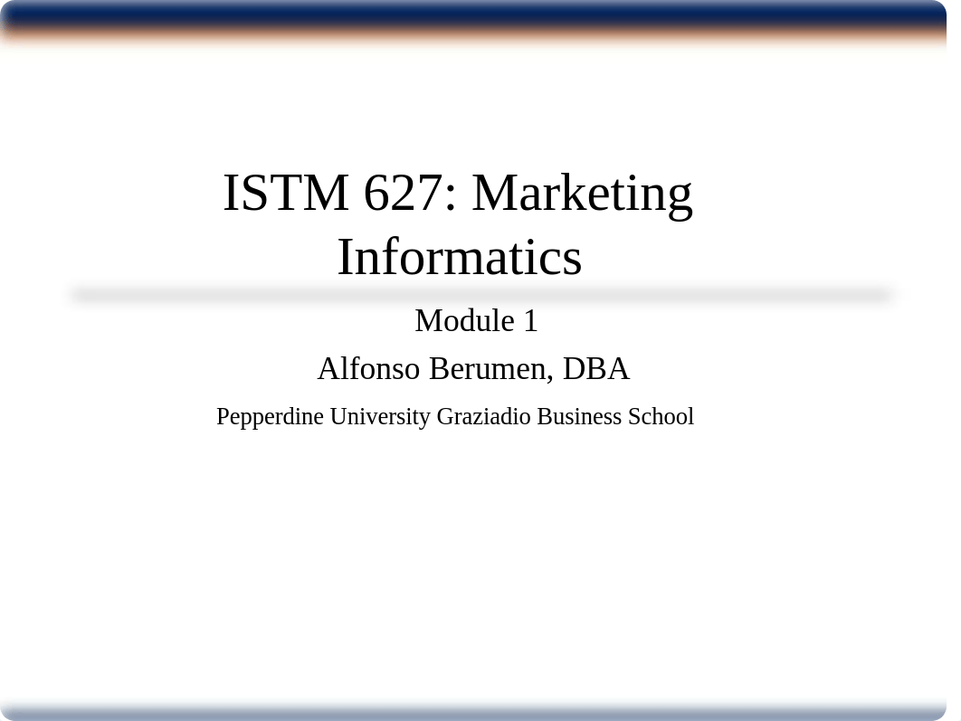 Marketing Informatics_MSBA_Module1.pdf_d00dbss5oqn_page1