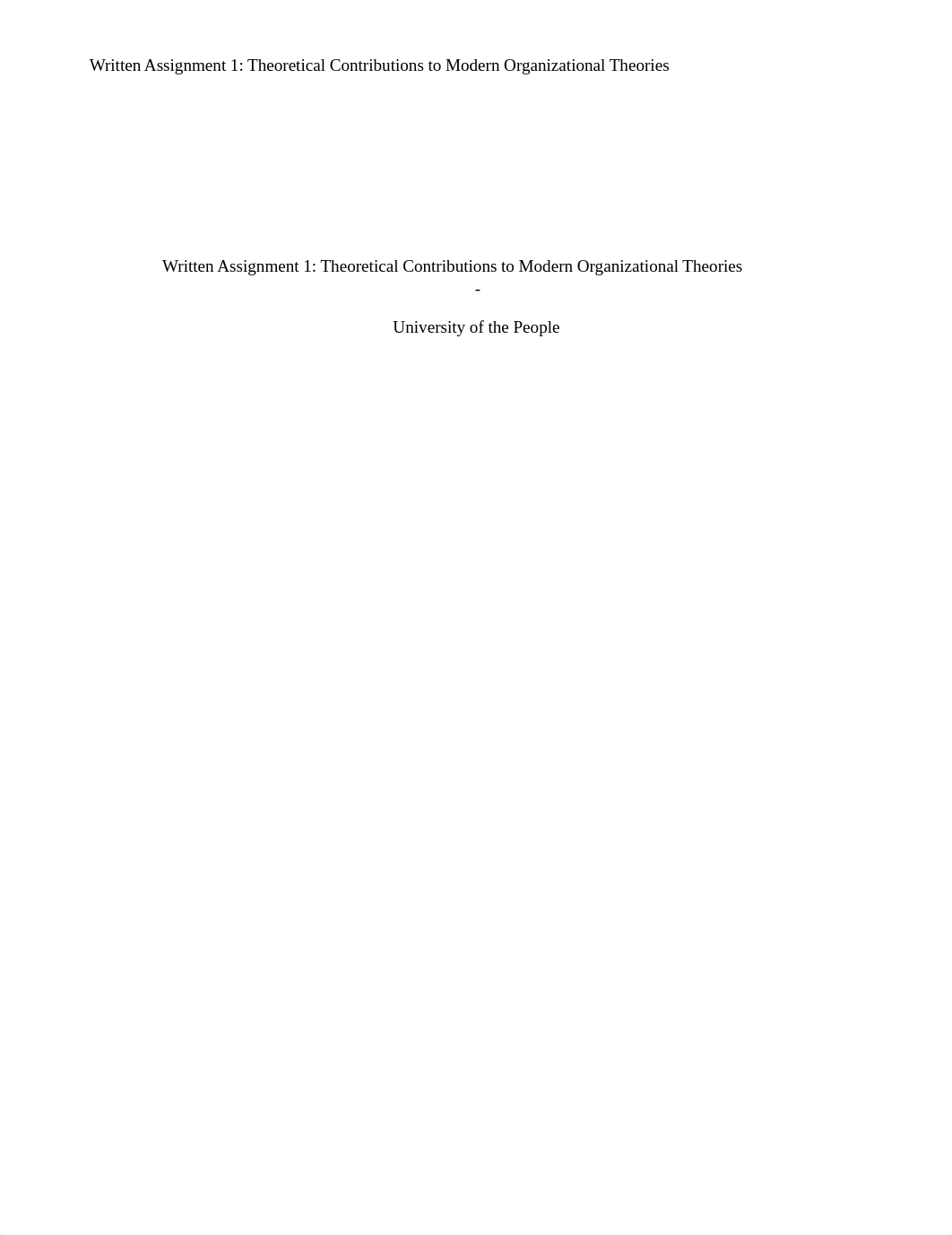 Written Assignment 1_ Theoretical Contributions to Modern Organizational Theories.docx_d02ime5k2v7_page1