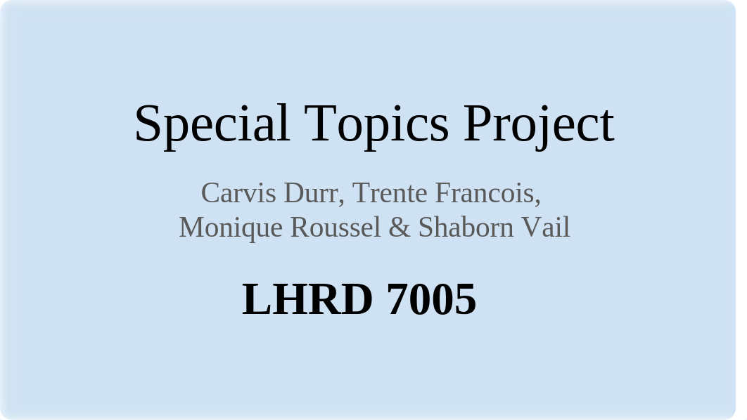 LHRD 7005 Special Topics Project.pptx_d0541qzbs04_page1