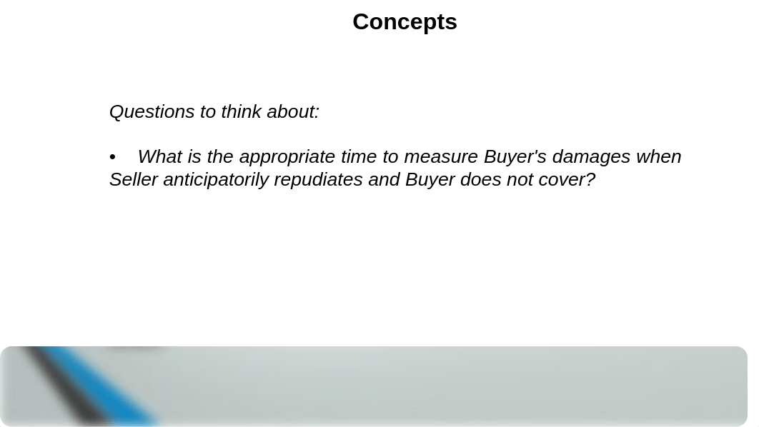 Classes 24 and 25 Anticipatory Repudiation & Impracticability.f22.pptx_d0571osibms_page4