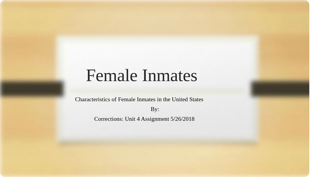 Unit 2 Assignment Female Inmates.pptx_d058i1x7g7q_page1