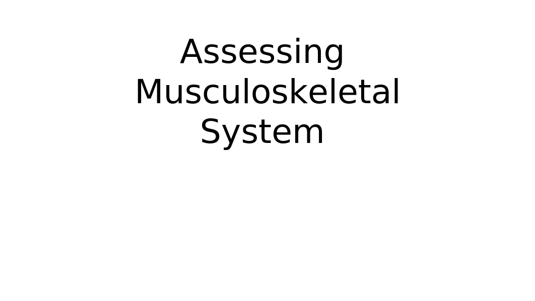 Students-Assessing.Musculoskeletal.System.pptx_d05exkfkcd9_page1