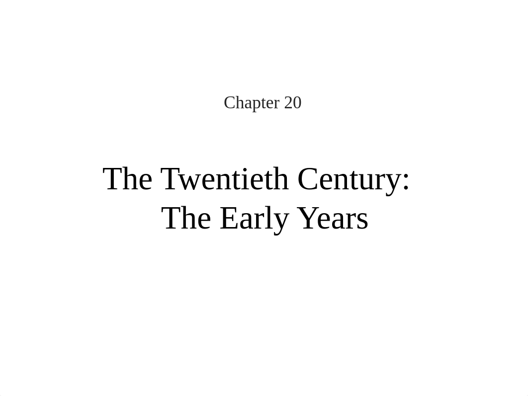 Chapter 20 The 20th Century- The Early Years PowerPoint.pdf_d06e5q56wey_page1