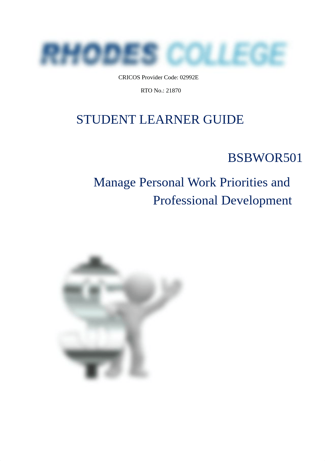 SLG - BSBWOR501- Manage Personal Work Priorities and Professional Development v May2017.pdf_d077au4bw92_page1