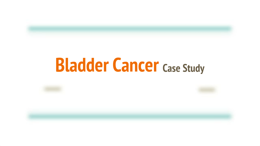 Bladder Cancer Case Study.pdf_d077o6hsqt6_page1