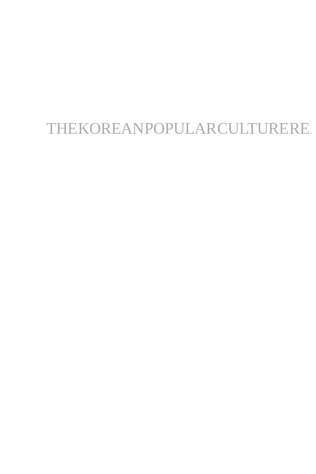 Kyung Hyun Kim_ Youngmin Choe (eds.) - The Korean Popular Culture Reader-Duke University Press (2014_d07bn6pi2q7_page2