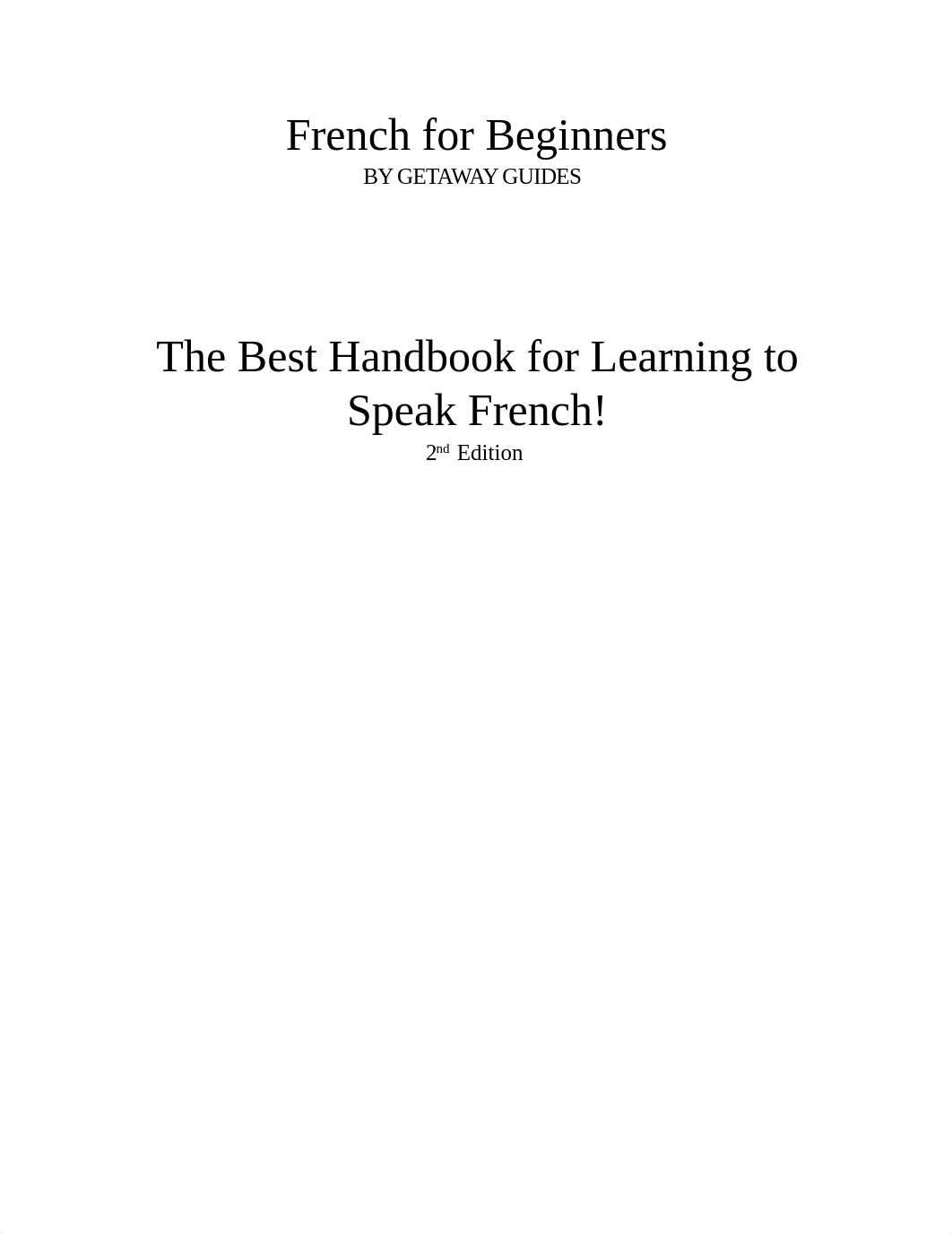 French for Beginners_ The Best Handbook for Learning to Speak French! ( PDFDrive.com ).pdf_d07kwoxejg8_page2