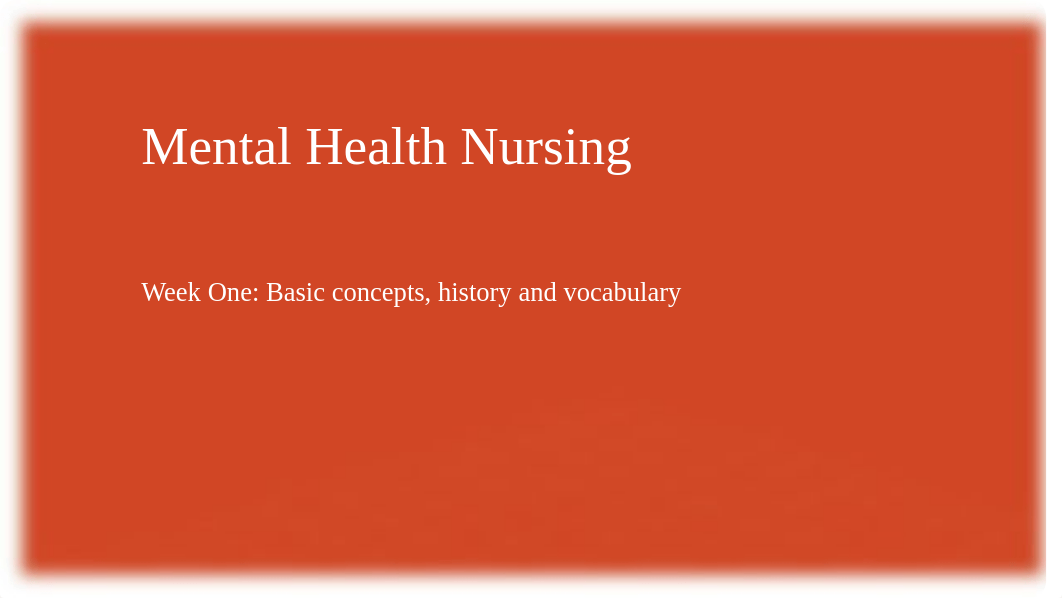 Foundations of Mental Health Nursing Week Two Part Two-Five rev 9-5-2020.pptx_d08pv3gafz1_page1