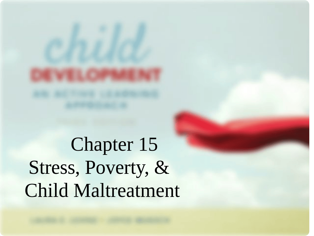 Class #12 Stress, Poverty, & Child Maltreatmetn (Ch 15) Canvas.pptx_d0aexzrb4yz_page1