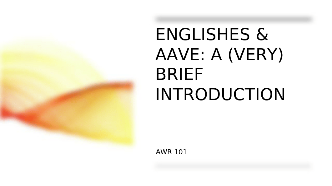 Englishes & AAVE PPT.pptx_d0bgfvjpcgc_page1