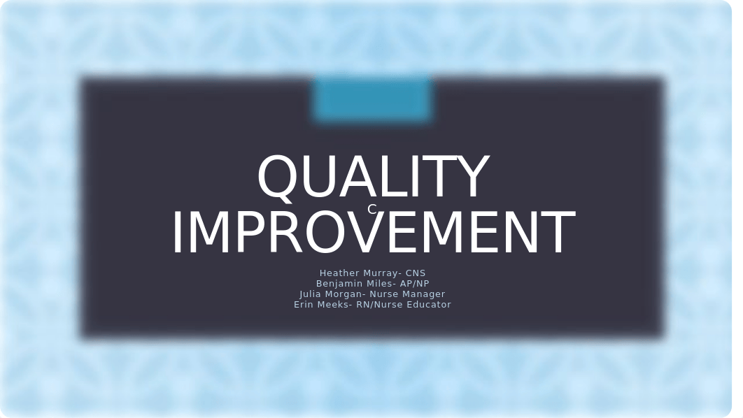 Quality Improvement - Group 3 Project.pptx_d0bx6ttiw70_page1