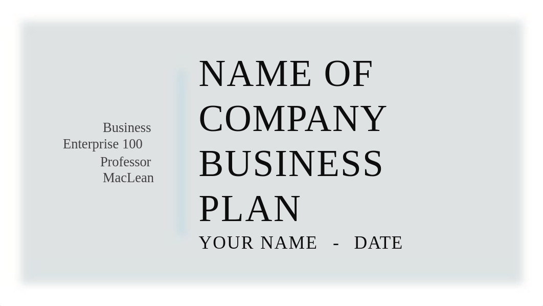 Business Plan Presentation Guide-Business Enterprise-MacLean.pptx_d0c2c18blt4_page1