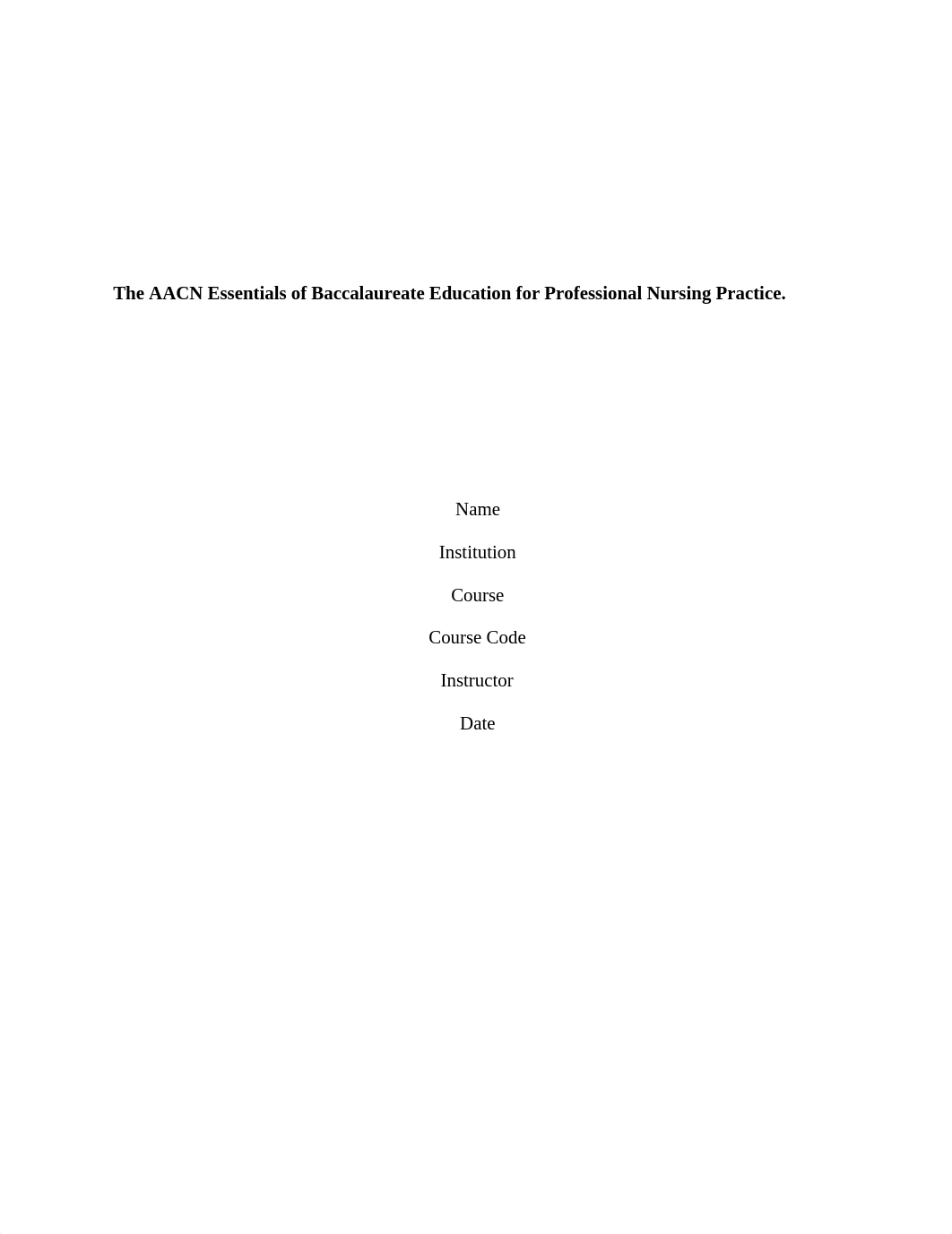 The AACN Essentials of Baccalaureate Education for Professional Nursing Practice (1).docx_d0fk6tghue4_page1