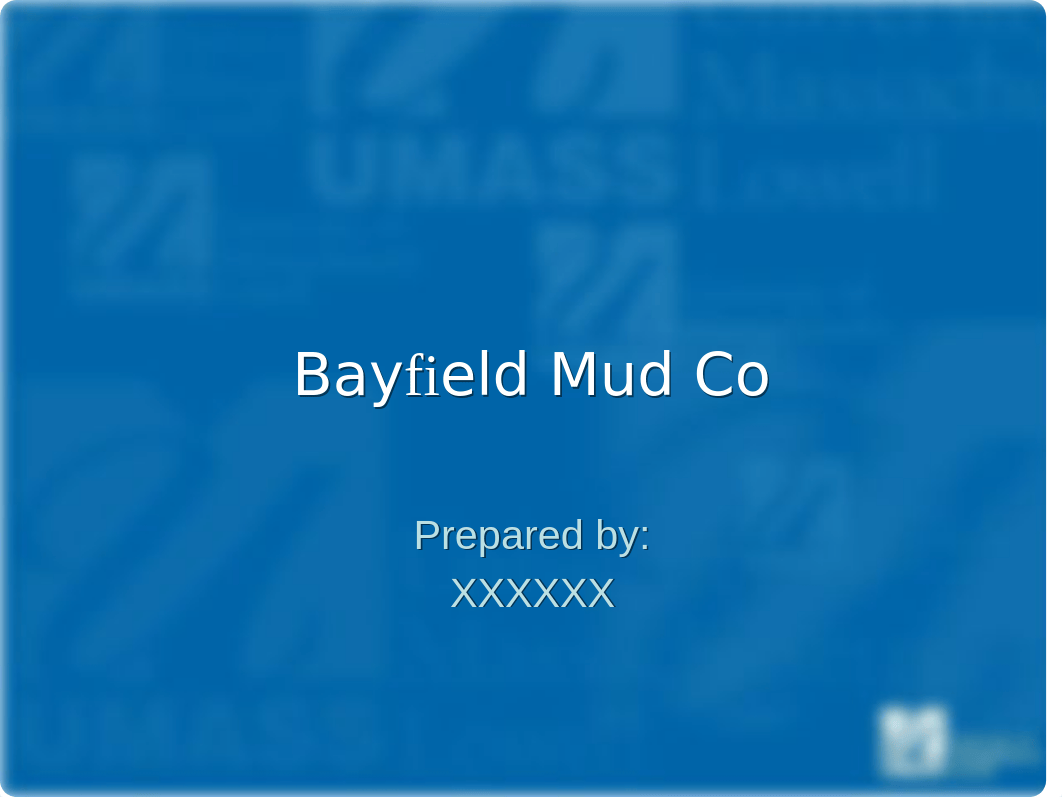 Bayfield Mud Company Example.pptx_d0gyl6noe22_page1