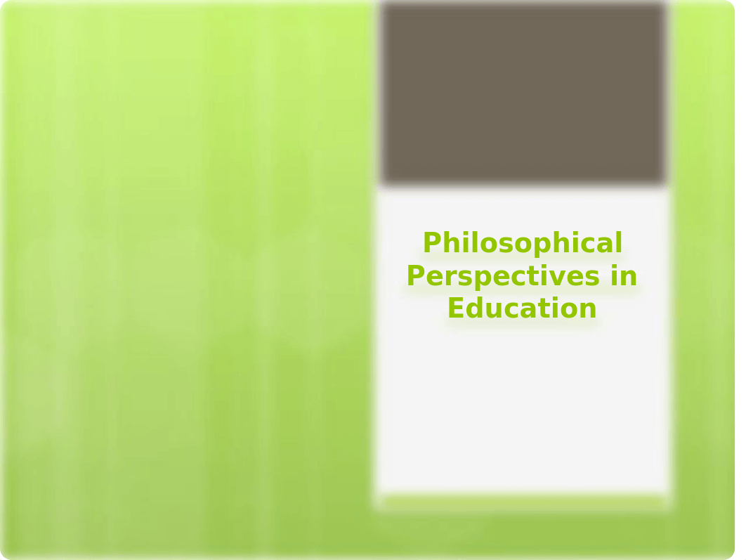 Philosophical Perspectives in Education.pptx_d0hd9jkm0o8_page1