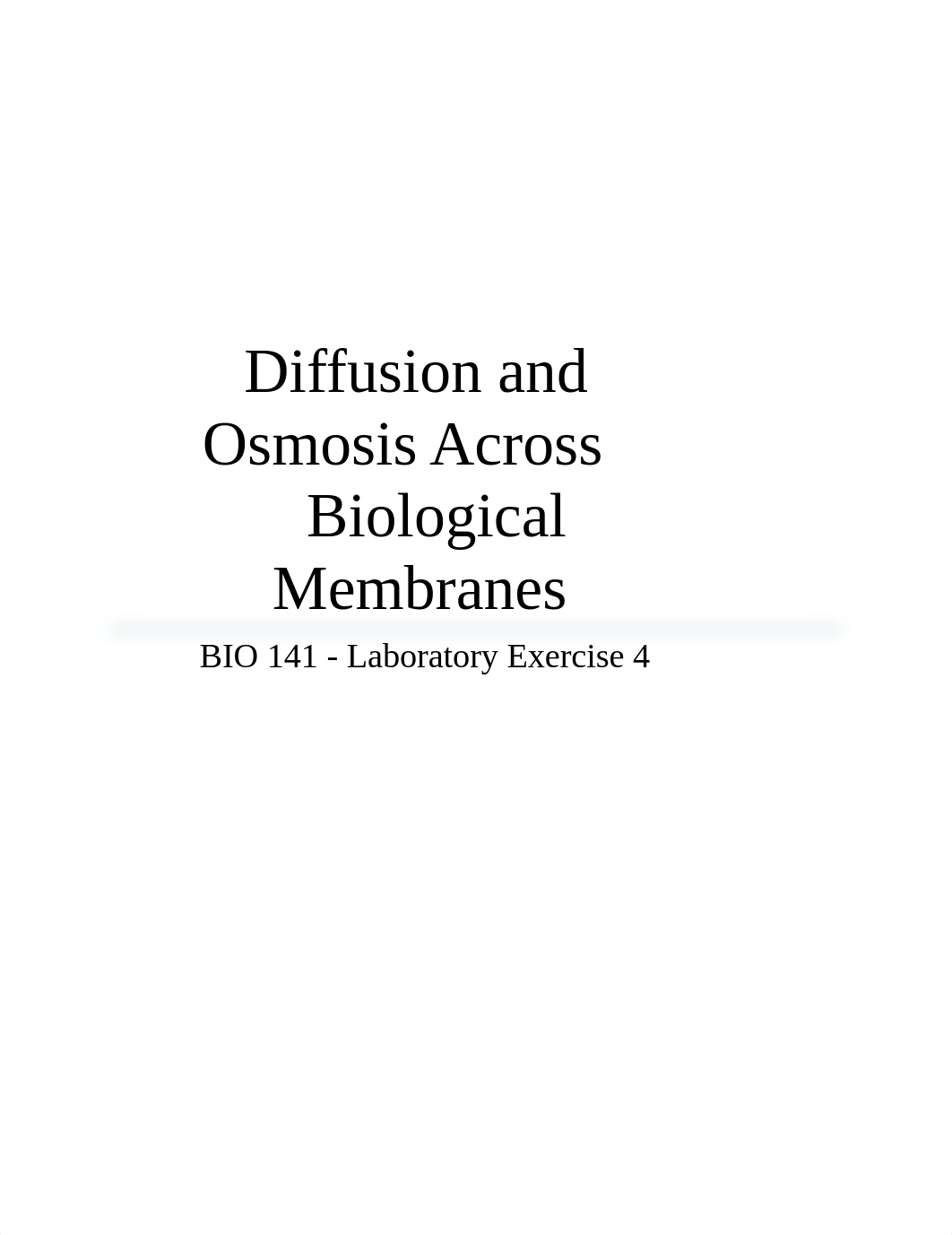 Diffusion and Osmosis Across Biological Membranes - Lab 4.docx_d0i1l7zv26g_page1