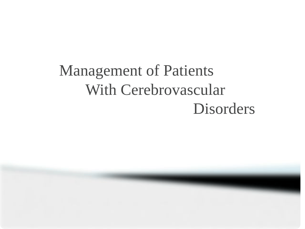 Management of Patients With Cerebrovascular Disorders 'print this one' fall 14.pptx_d0ico2doicj_page1