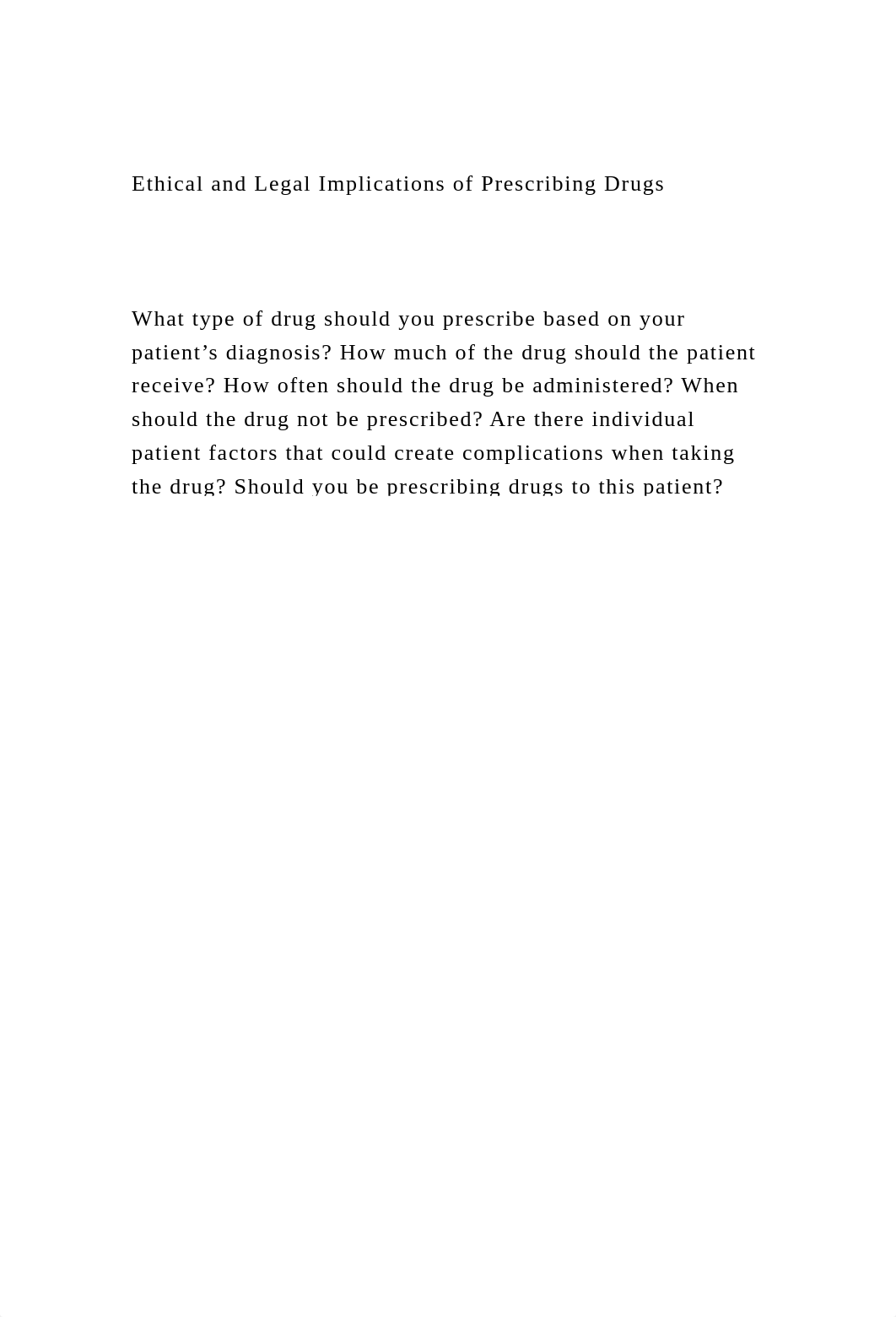 Ethical and Legal Implications of Prescribing DrugsWhat ty.docx_d0jp6e1lnym_page2