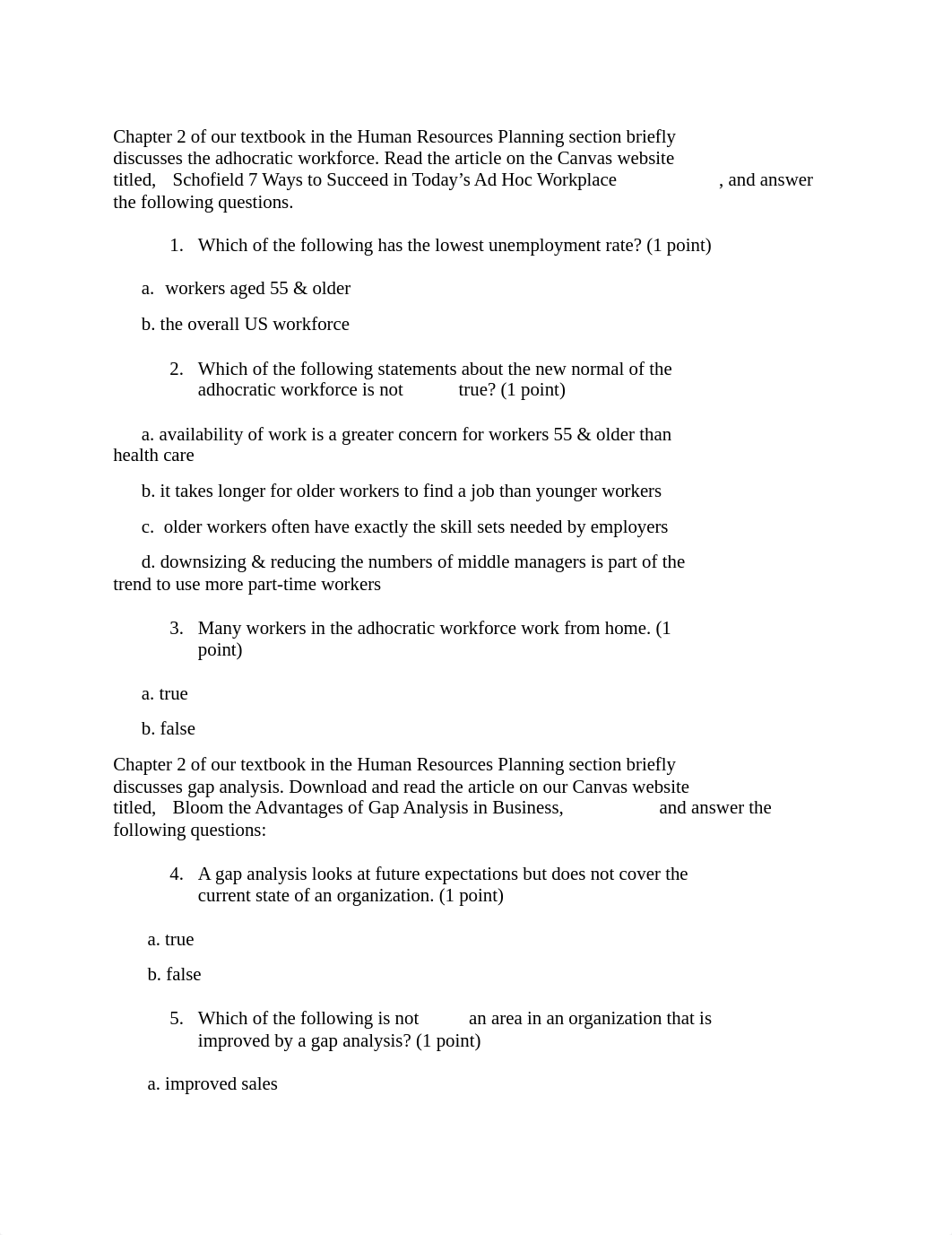 Chapter 2 of our textbook in the Human Resources Planning section briefly discusses the adhocratic w_d0kdl5cbisk_page1