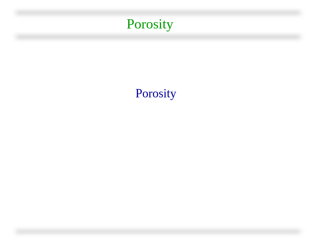 Rock Properties 06 - Porosity.pdf_d0kv2g9wgqd_page1