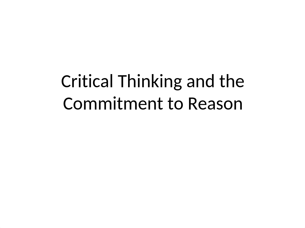 Critical Thinking and the Commitment to Reason.pptx_d0m851id0mr_page1