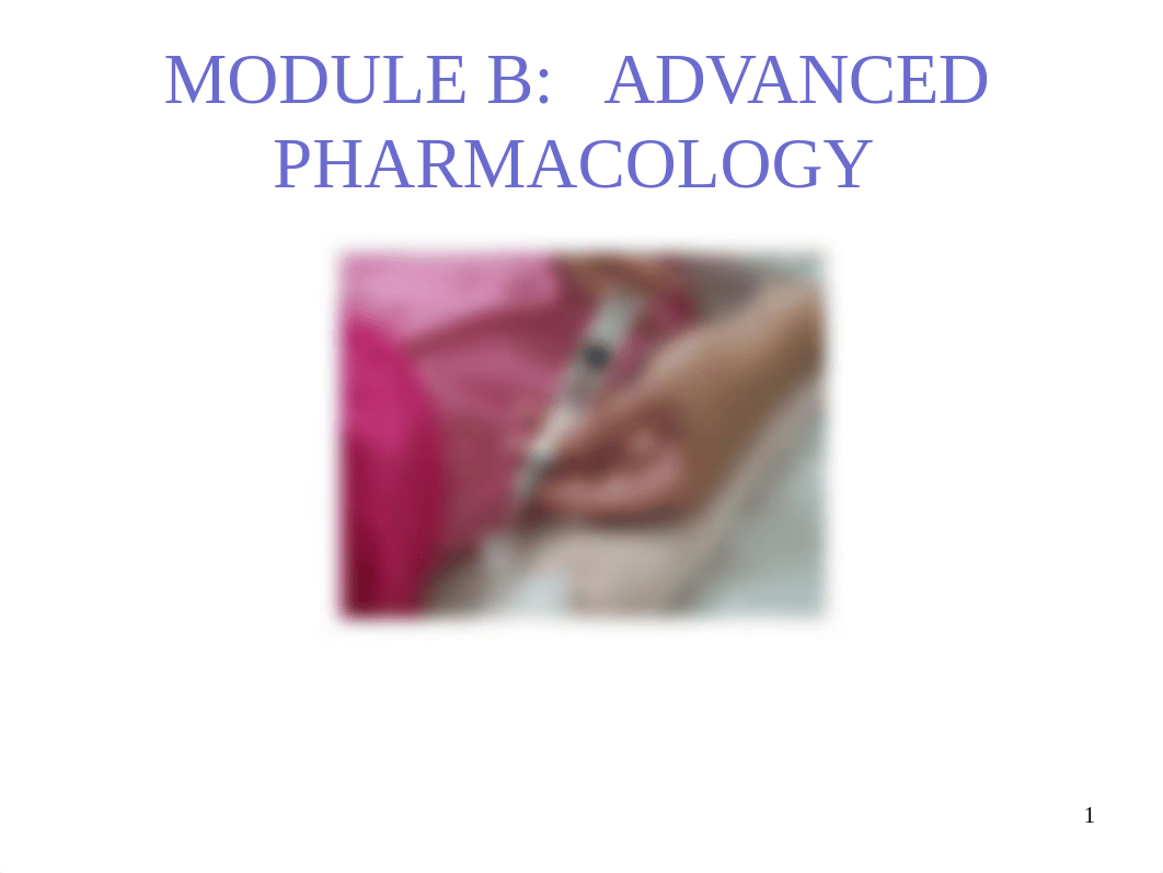 201 Module B Pp, Adv Pharm, Rev. 1-17 (1).ppt_d0mso78osmj_page1