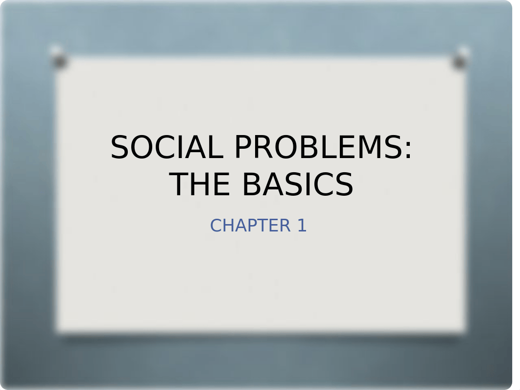 Ch. 1 - Intro to Social Problems.ppt_d0n7brzgf5z_page1