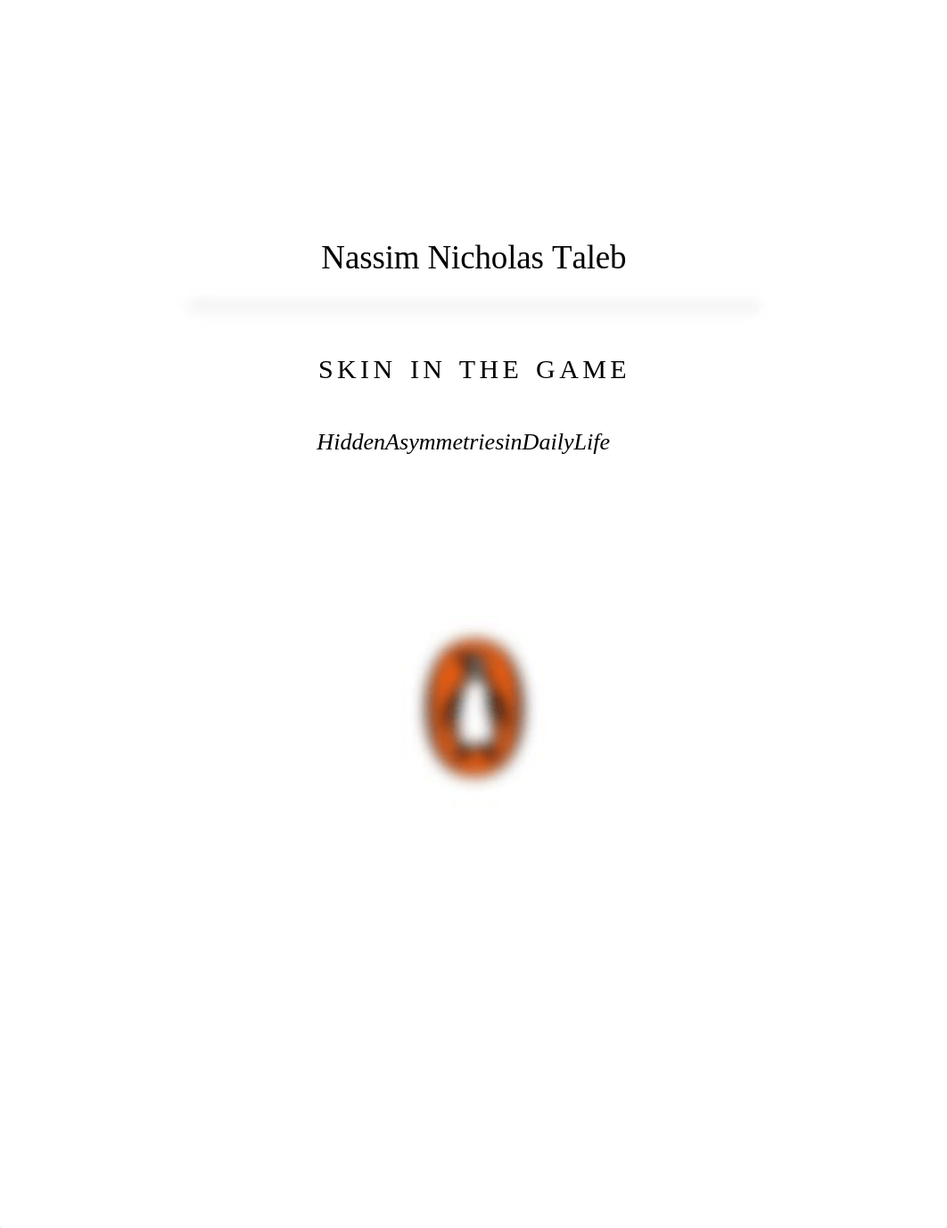 Nassim Nicholas Taleb - Skin in the Game-Allen Lane (2018).pdf_d0pvy4v7n1b_page3