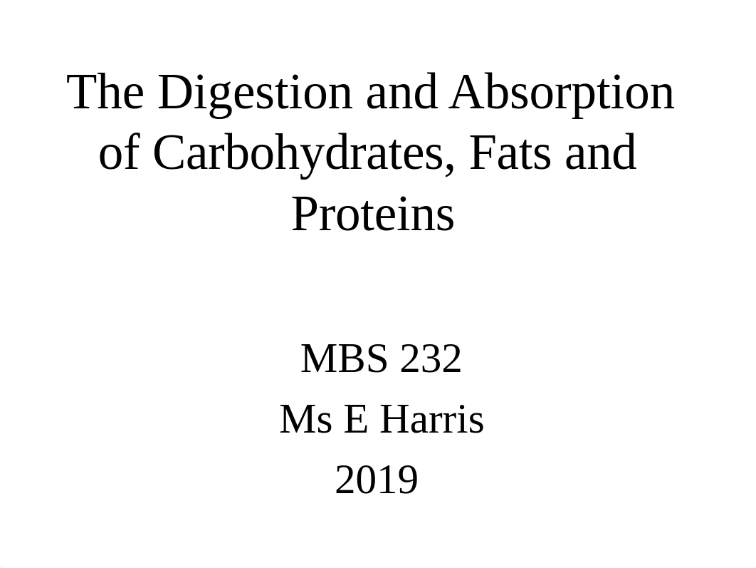 L23 - Digestion and Absorption of Carbohydrates, Fats and Proteins.pdf_d0qasl5rgqi_page1