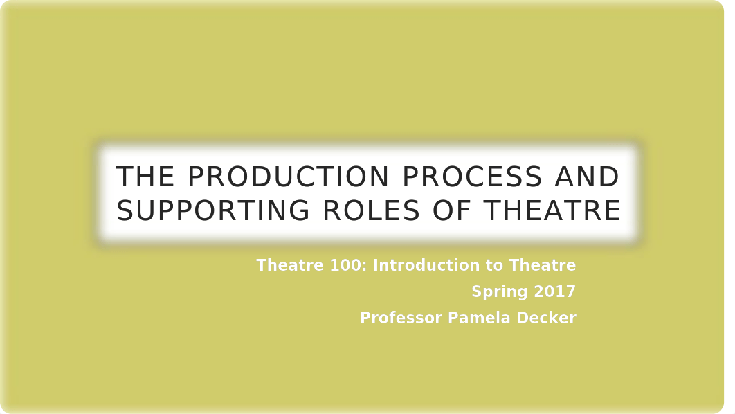 The Production Process and Supporting Roles of Theatre.pptx_d0rntrjkzr0_page1