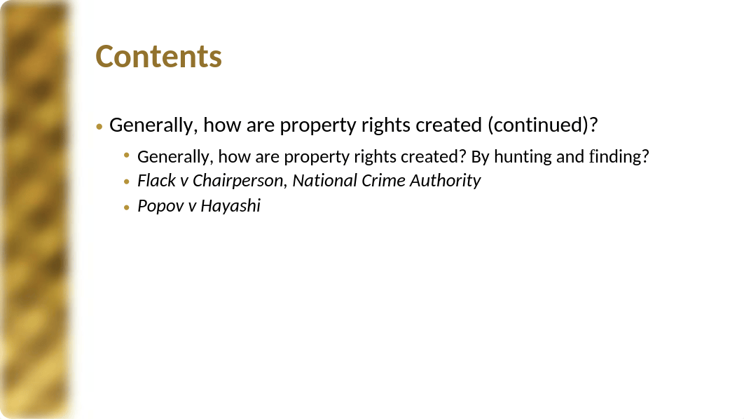 LAWS504 Class 03b Generally, how are property rights created AC (1).pptx_d0s4war7g4o_page5