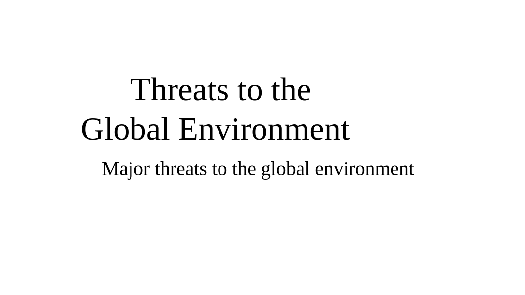 Threats to the Global Environmen.pptx_d0sma2ng2me_page1