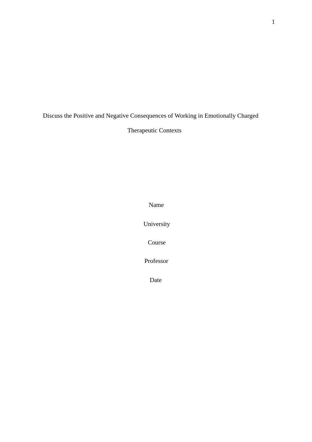 Discuss the Positive and Negative Consequences of Working in Emotionally Charged Therapeutic Context_d0ur8zcjisq_page1