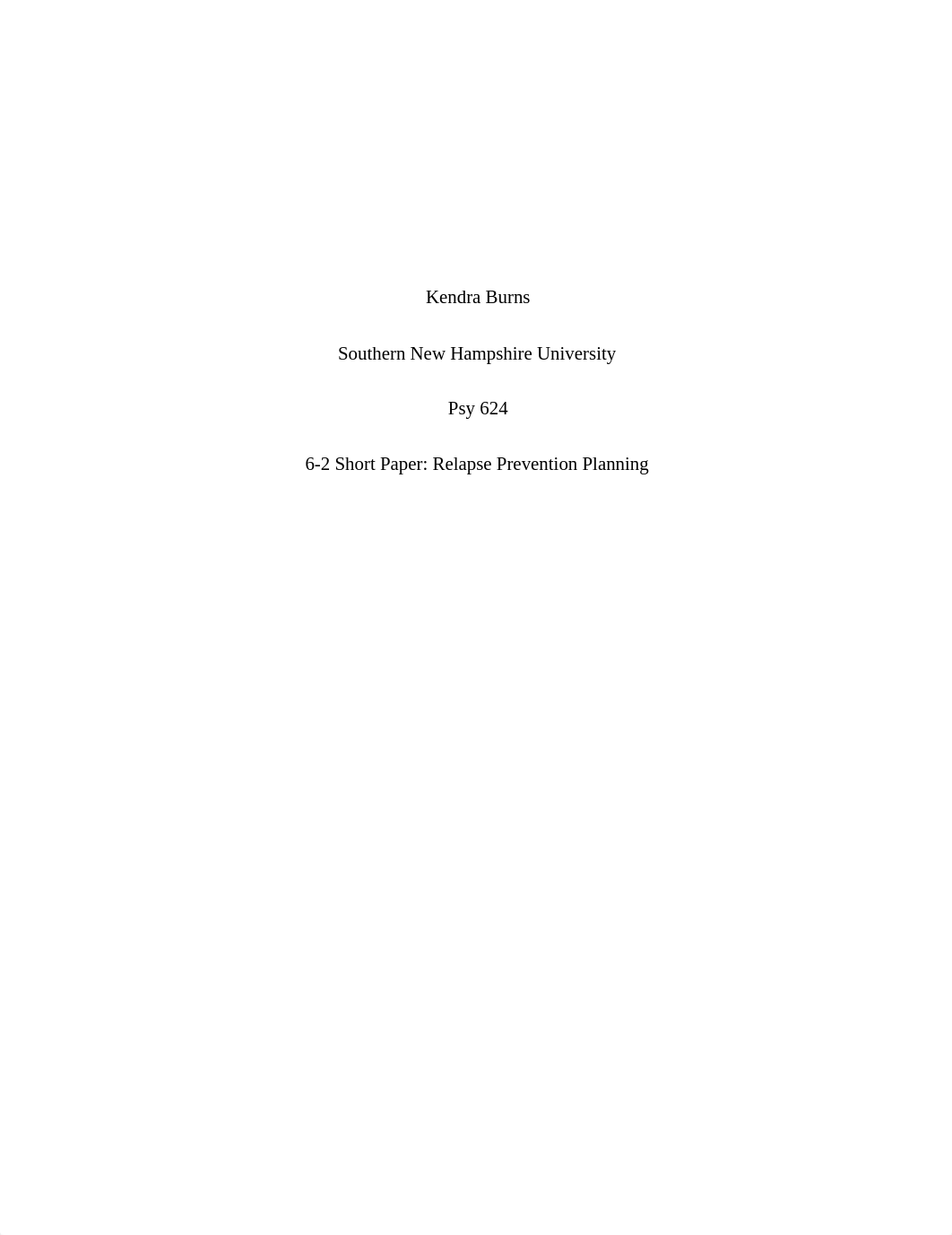 6-2 Short Paper Relapse Prevention Planning revisedd.docx_d0xn1umoc37_page1