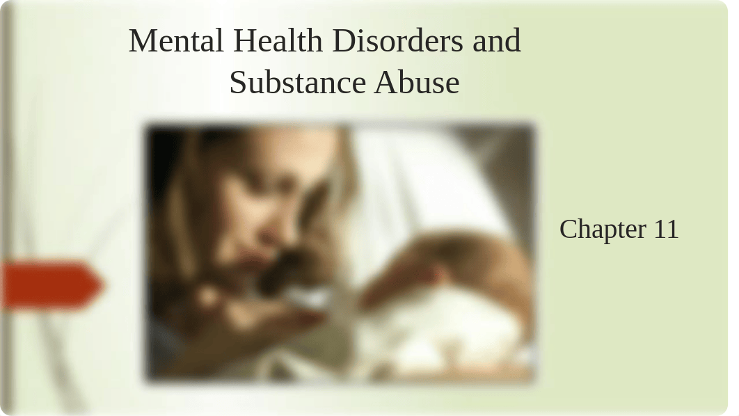 Chapter 11-2 Mental Health Disorders and Substance Abuse.pptx_d0znyfpxp61_page1