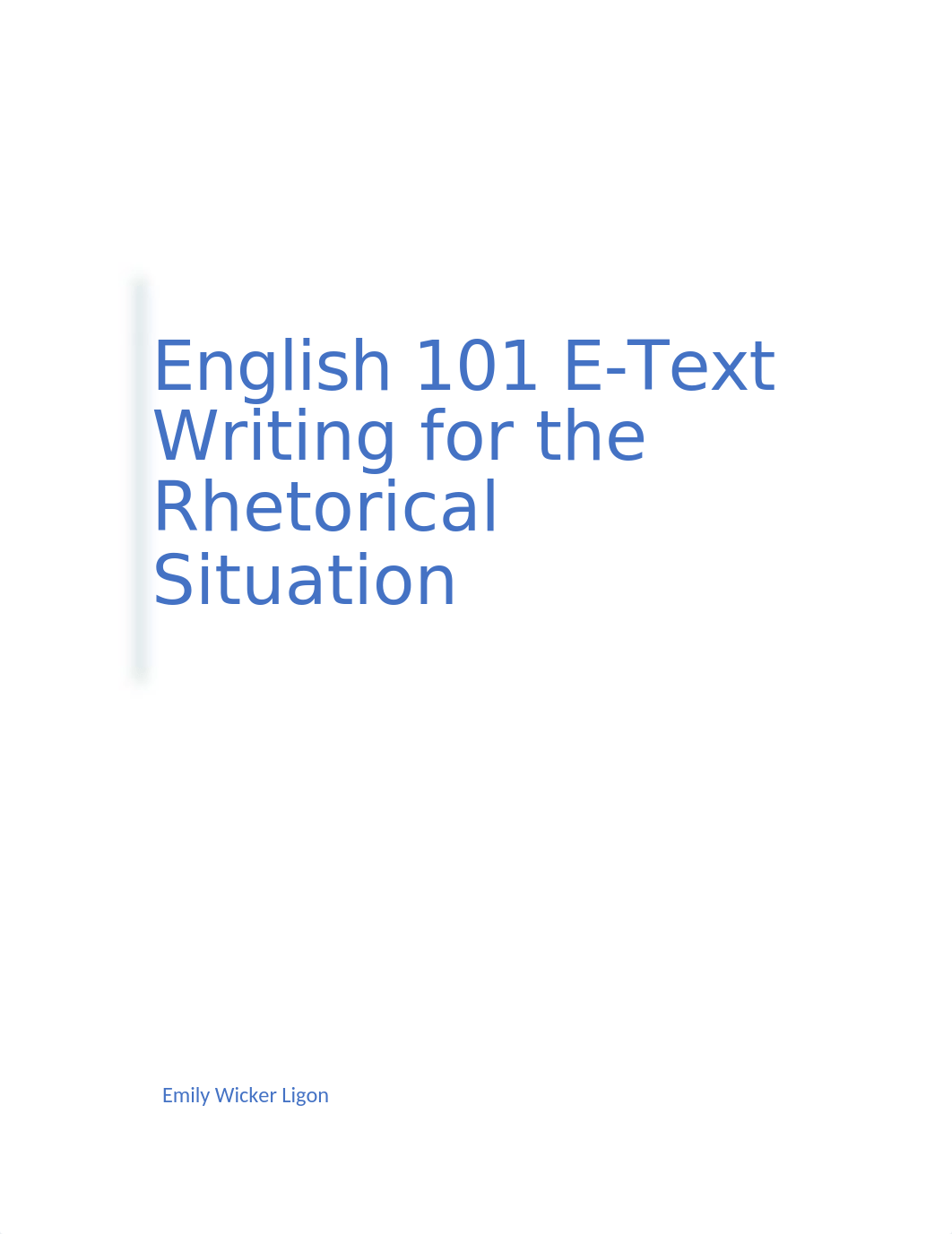 English101E-TextWritingfortheRhetoricalSituation.docx_d10xemjxbze_page1