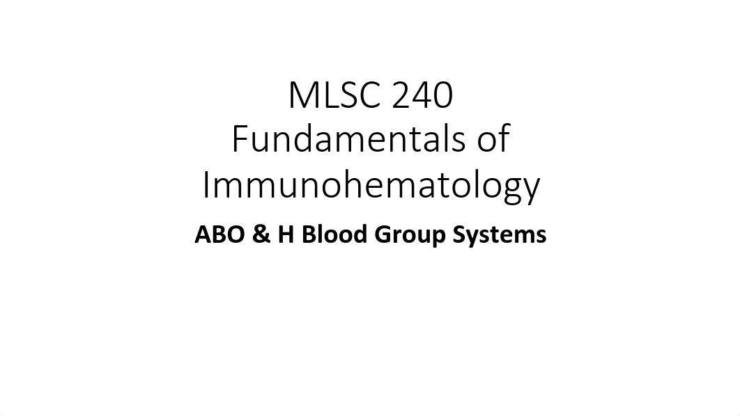 MLSC 240 DAY 2- ABO & H Blood Group.pdf_d10zpc10q60_page1