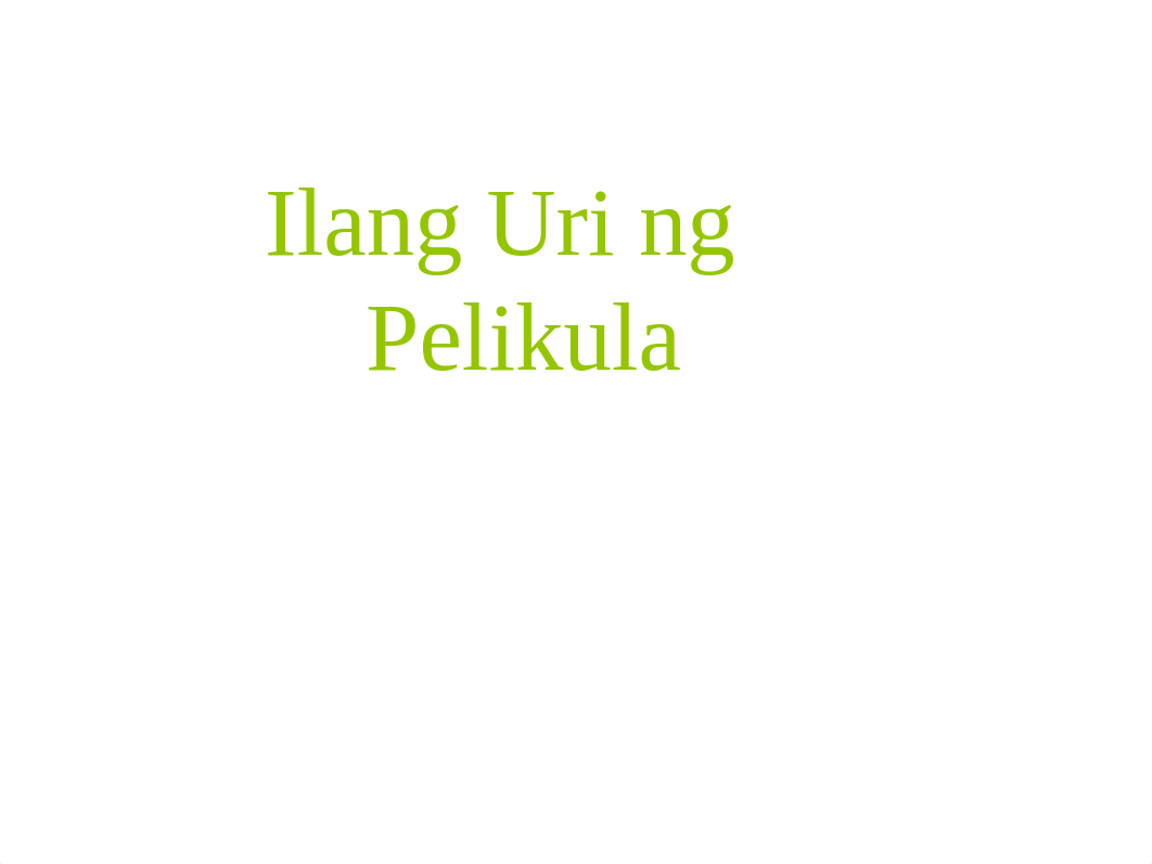 Ilang Uri ng Pelikula.pptx_d12j8o5f8p9_page1