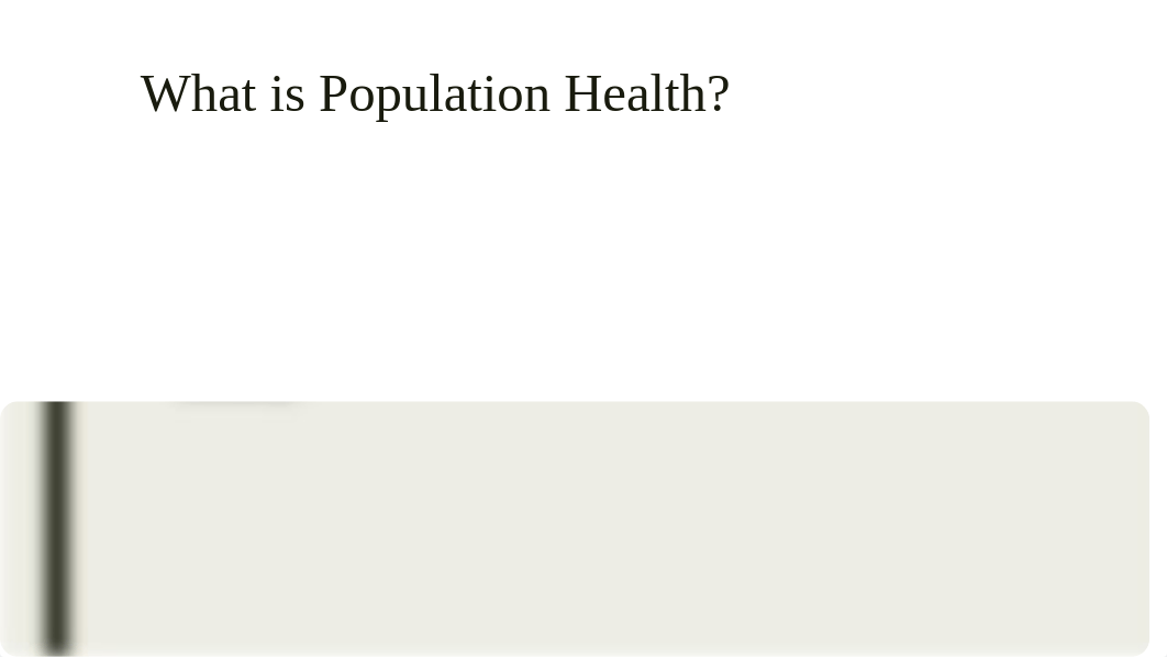 population health powerpoint.pdf_d16nqios7v0_page3