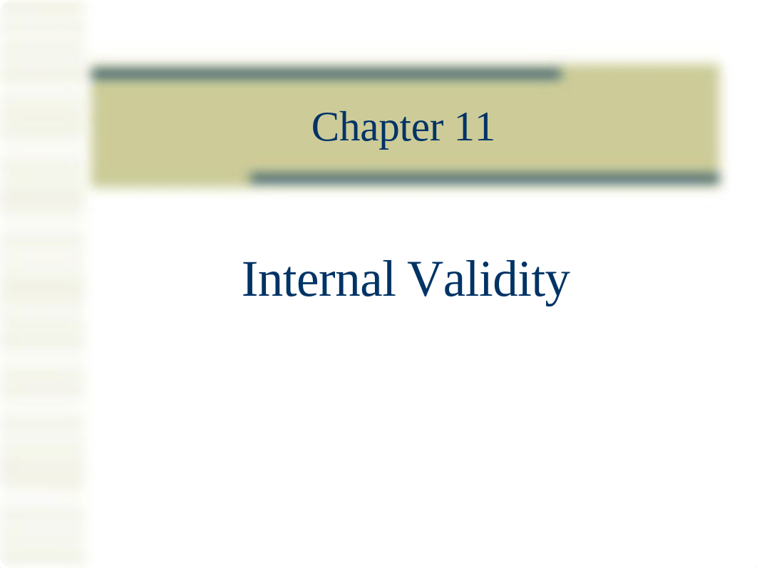 Chapter 11 - Internal Validity.ppt_d16nsx7xqyh_page1