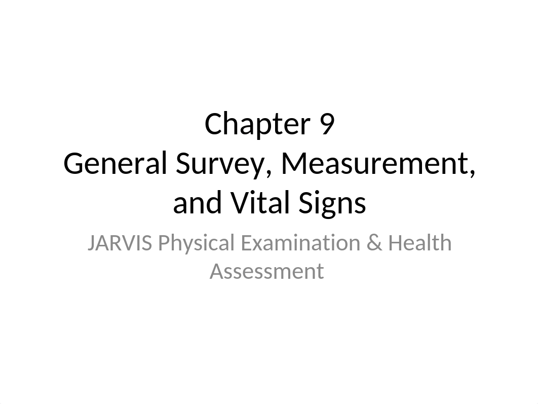 Chapter 9 General Survey - Measurement and Vital Signs.ppt_d189a98tw4m_page1