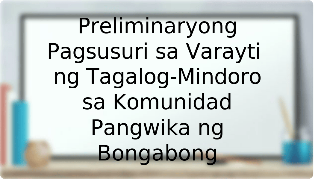 Preliminaryong Pagsusuri sa Varayti  ng Tagalog-Mindoro sa Komunidad Pangwika ng Bongabong (MENOR,DO_d199hx7vm2q_page1