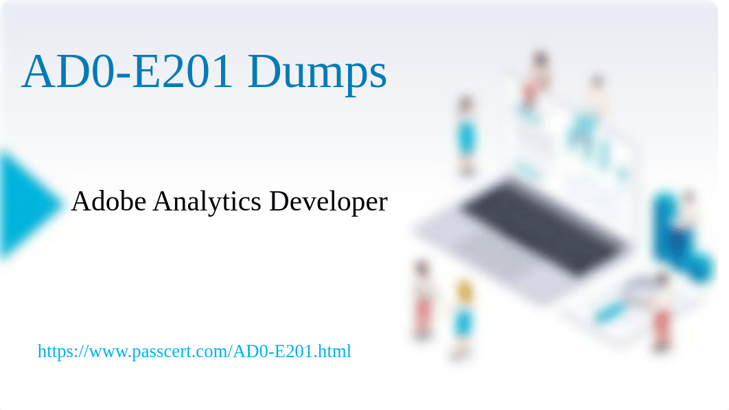 AD0-E201 Adobe Analytics Developer Dumps.pdf_d1b5yylkcm6_page1