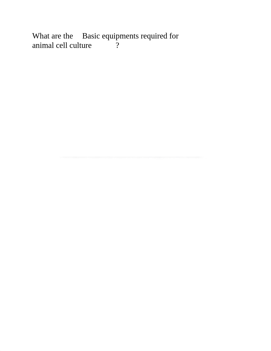 What are the Basic equipments required for animal cell culture.docx_d1bpn5e5ml0_page1