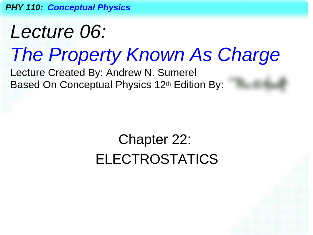 PHY 110 Lecture 06 - The Property Known As Charge.pptx_d1ecdohuhks_page1