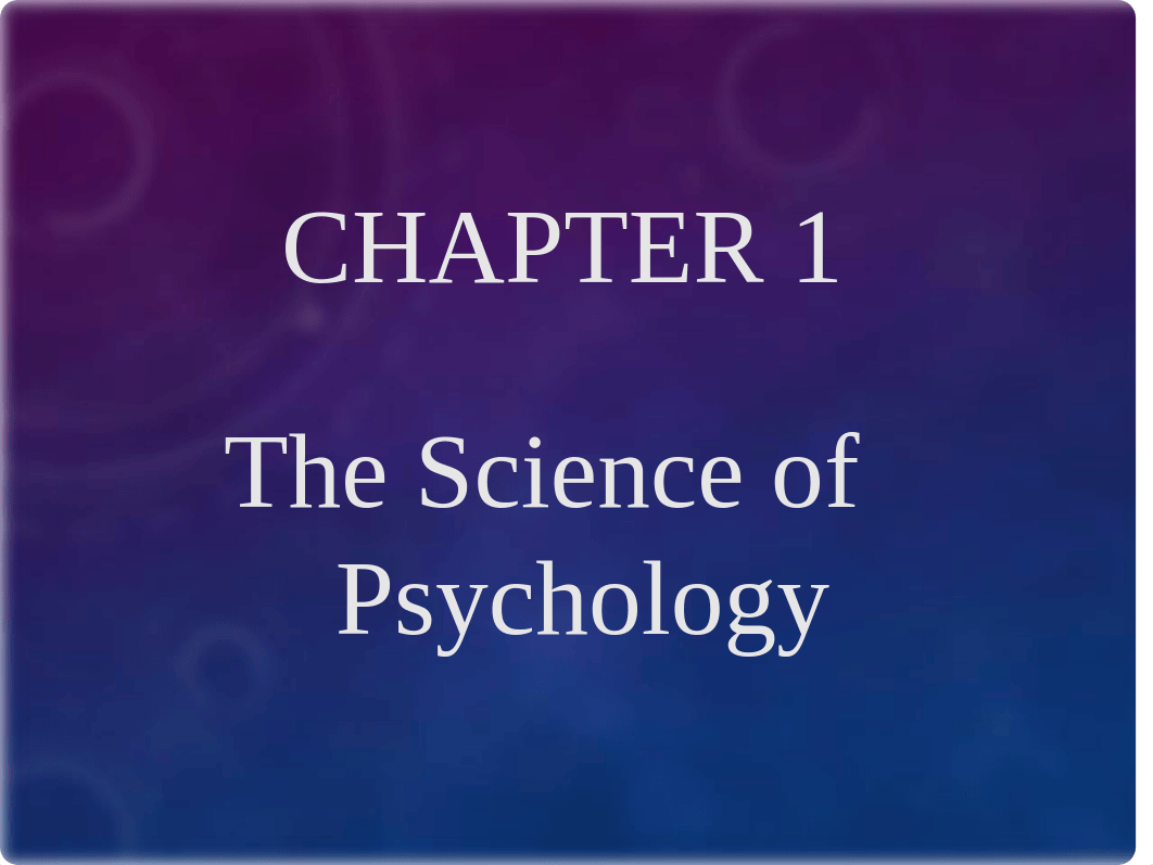 Chapter 1 The Science of Psychology_d1i3e307xst_page1