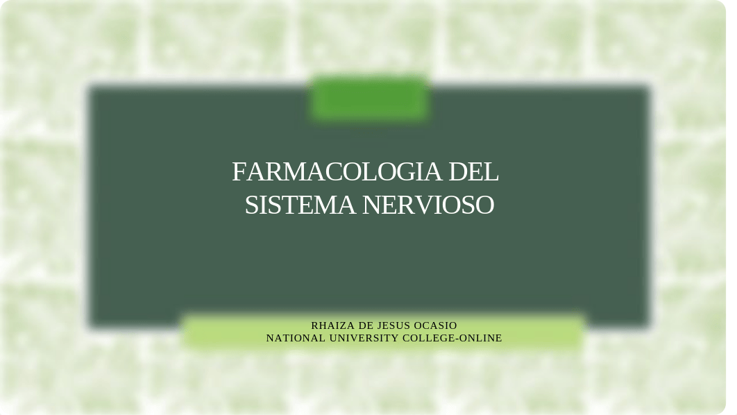 rhaiza_de_jesus_NURS5200_FARMACOLOGIA DEL SN.pptx_d1iilo1nym9_page1