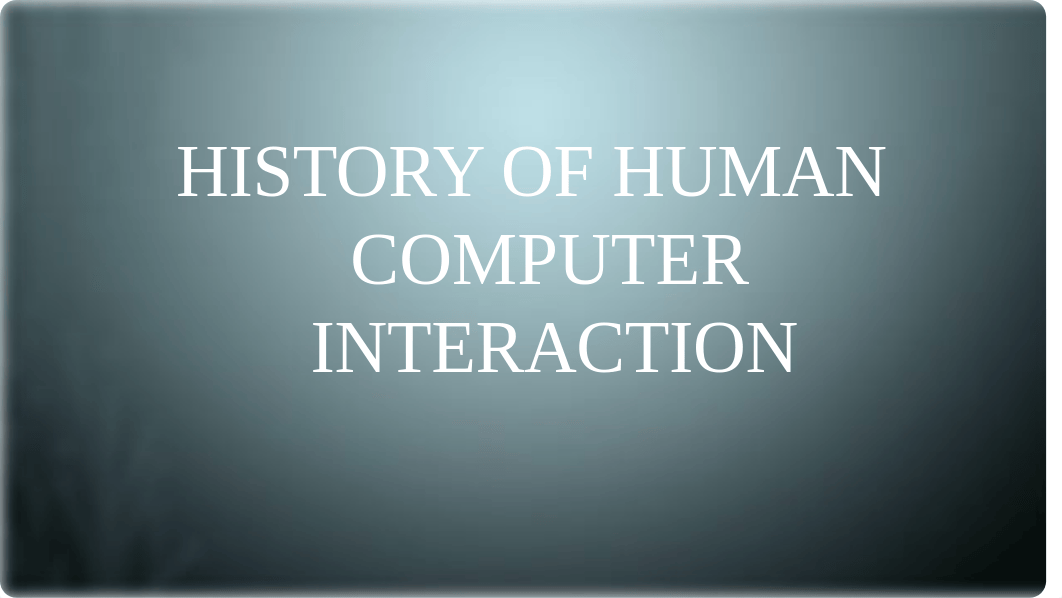 History of Human Computer Interaction.pptx_d1kdywmzppd_page1