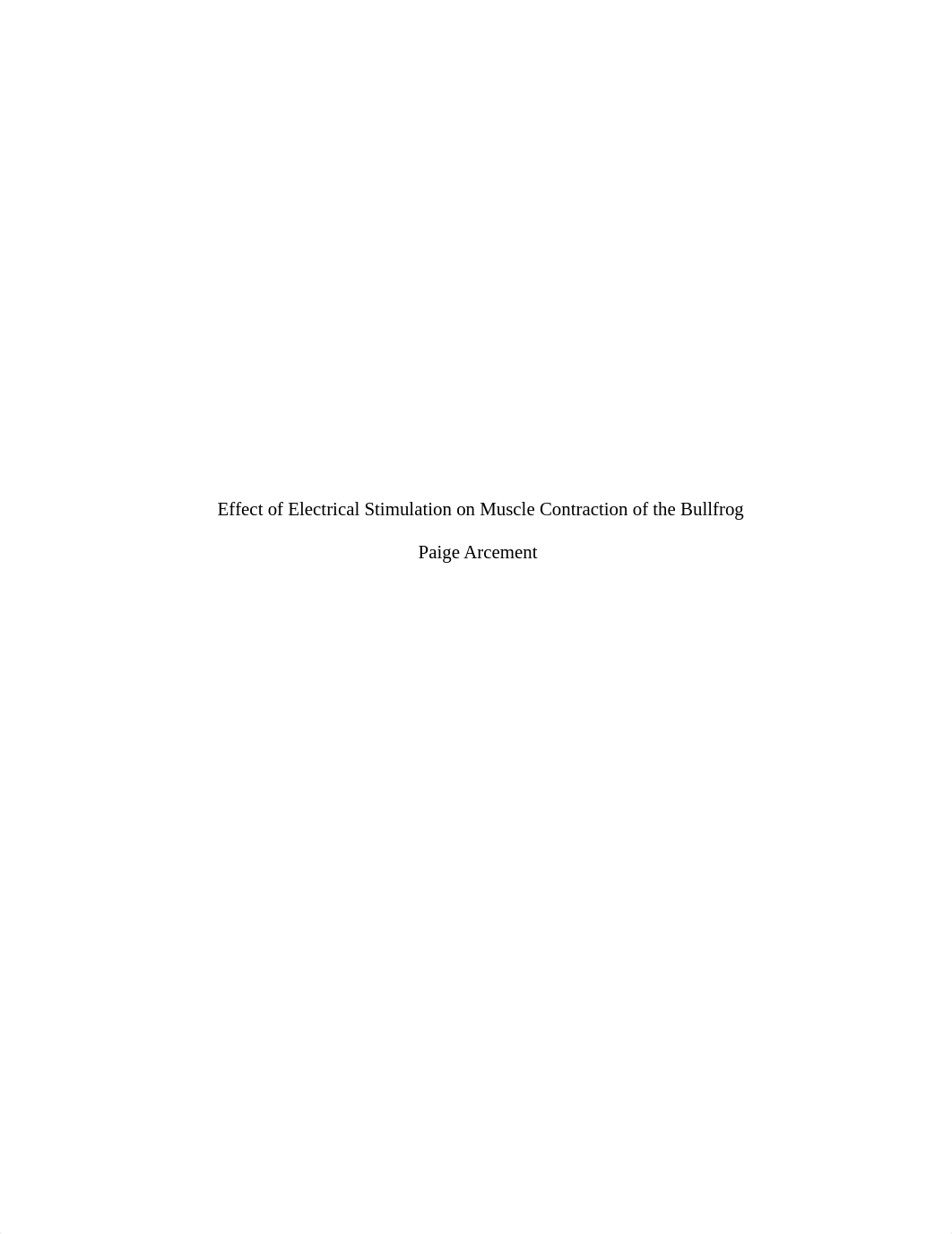 Effect of Electrical Stimulation on Muscle and Nerve Contraction of the Bull Frog - Paige Arcement ._d1ki93j7b9r_page1