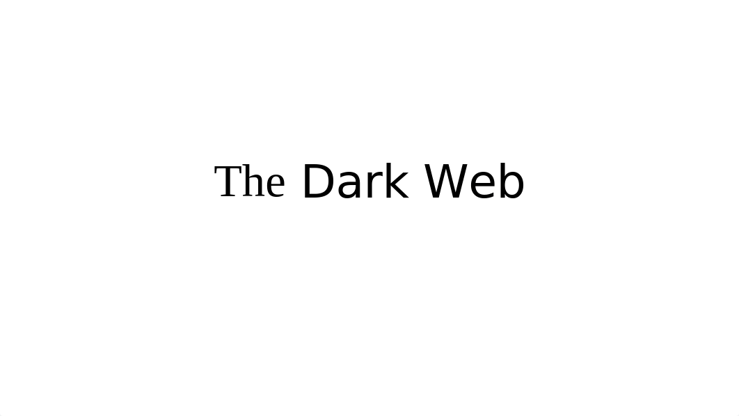 The Dark Web.pptx_d1lxsico2x1_page1